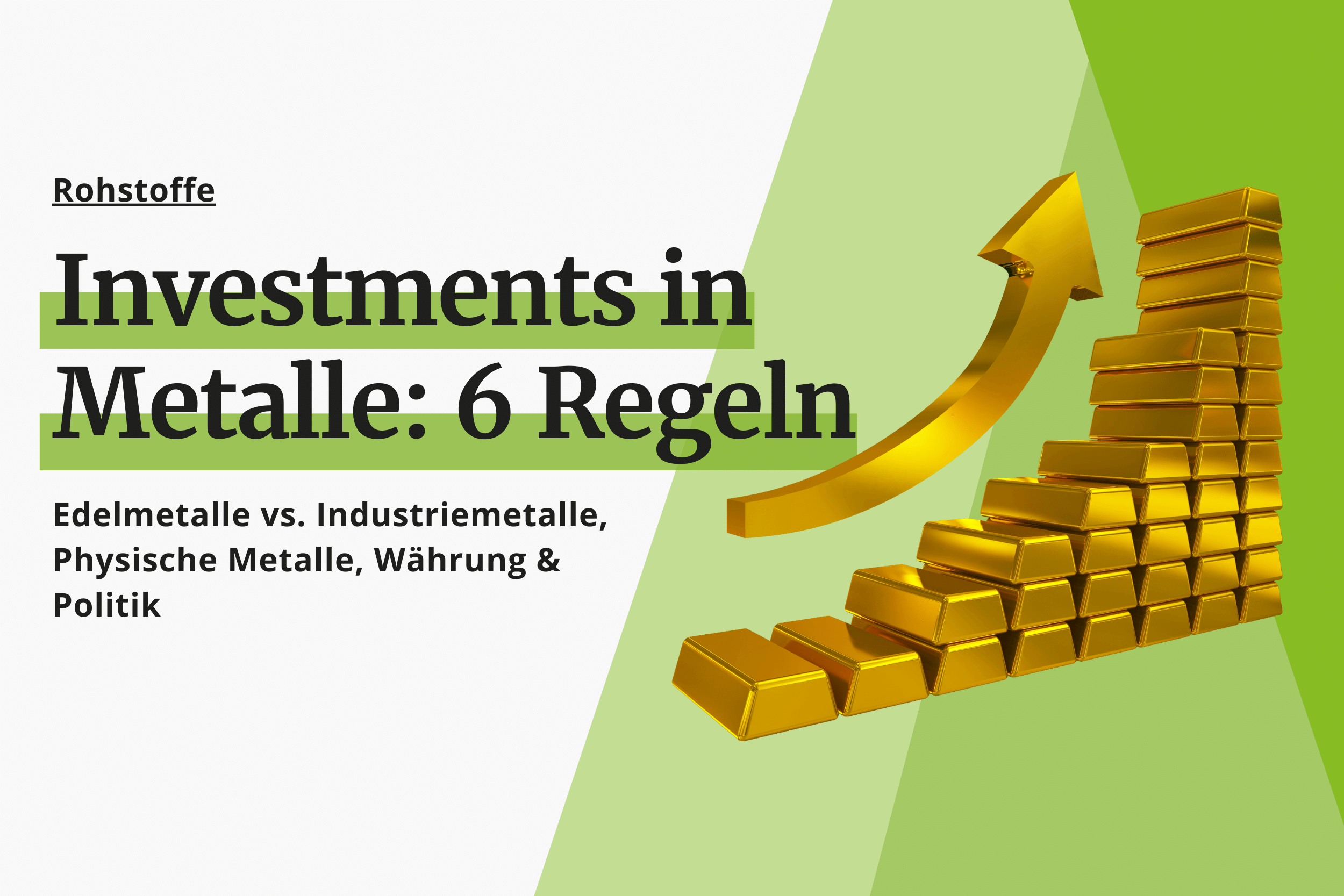 Investments in Metalle 6 Regeln zur Gewinngarantie